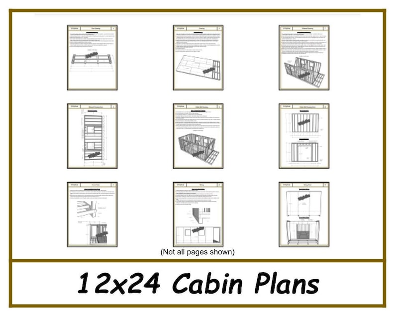 May include: A set of 12x24 cabin plans, showing various construction details. The plans include a floor plan, framing plans, and roof plans. (Not all pages shown)