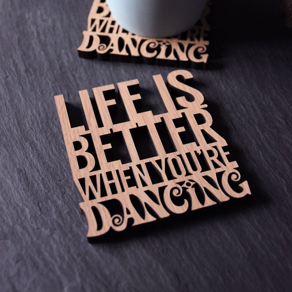 x1 Individual Life is better when You're Dancing Coaster. Perfect for dancing obsessives. People love to dance. Dancer gifts. Dance coaster