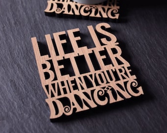 x1 Individual Life is better when You're Dancing Coaster. Perfect for dancing obsessives. People love to dance. Dancer gifts. Dance coaster