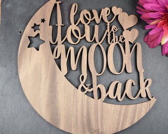 Moon and back sign. Moon and back. Wooden moon and back sign perfect for a child's bedroom. I love you to the moon and back kid's sign