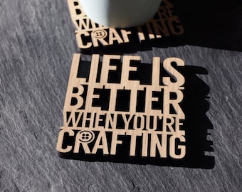 x1 Individual Life is better when You're Crafting Coaster. Perfect for crafting obsessives. People love to craft. Craft gifts. Craft coaster