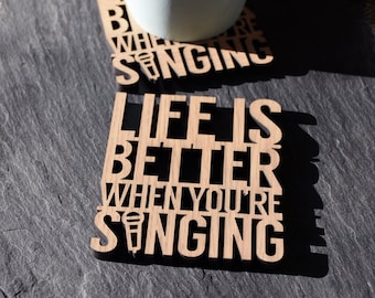 x1 Individual Life is better when You're Singing Coaster. Perfect for singing obsessives. People love to sing. Singing gifts. Singing fans.