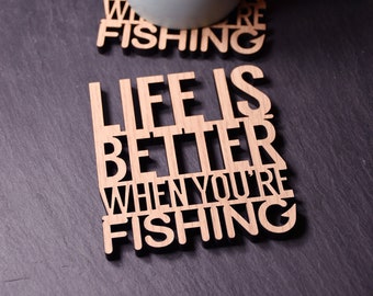 x1 Individual Life is better when You're Fishing Coaster. Perfect for Fishing and Anglers obsessives. People who love to fish. Fishing fans.