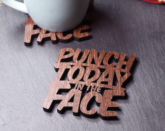 x1 Individual Punch Today in the Face Coaster - Motivational Positive Gift - Wooden Punch Today in the Face. Positive Thinking. Motivation.