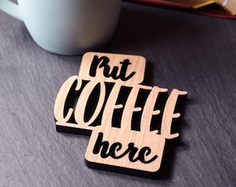 Wooden Coffee Coaster | 'Put Coffee Here' Design | Drinks Mat