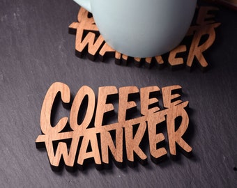 Coffee Wanker Coaster x1 Individual - Sweary Gift - Cheeky Gift. Coffee Wanker