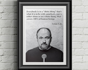 Louie CK Quote Poster