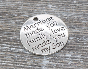 10pcs Marriage made you my family love made you my daugher Charm pendant 20mm 10pcs Marriage made you my family love made you my daugher Charm pendant 20mm