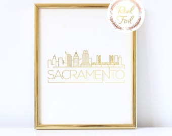 Sacramento Gold Foil Print Gift For Her Valentines Away Gift House Warming Gift Wall Art Skyline Print State Art Sacramento Skyline