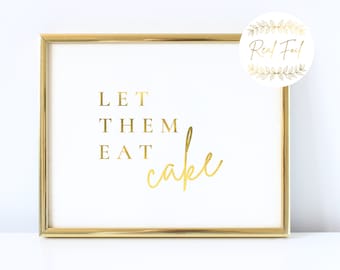 Gold Foiled Let Them Eat Cake Sign, Wedding Sign For Cake Table, Wedding Reception Sign Decoration, Gold Wedding WS3 BS3