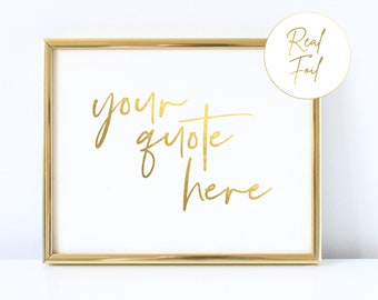 Custom Gold Foil Print Gift Custom Wall Art Custom Quote Personalized Gift Real Foil Print Inspiration Quote 5x7 8x10 Christmas Gift