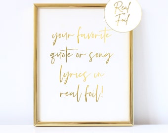 Custom Gold Foil Print Gift Custom Wall Art Custom Quote Personalized Gift Real Foil Print Inspiration Quote 5x7 8x10 Christmas Gift