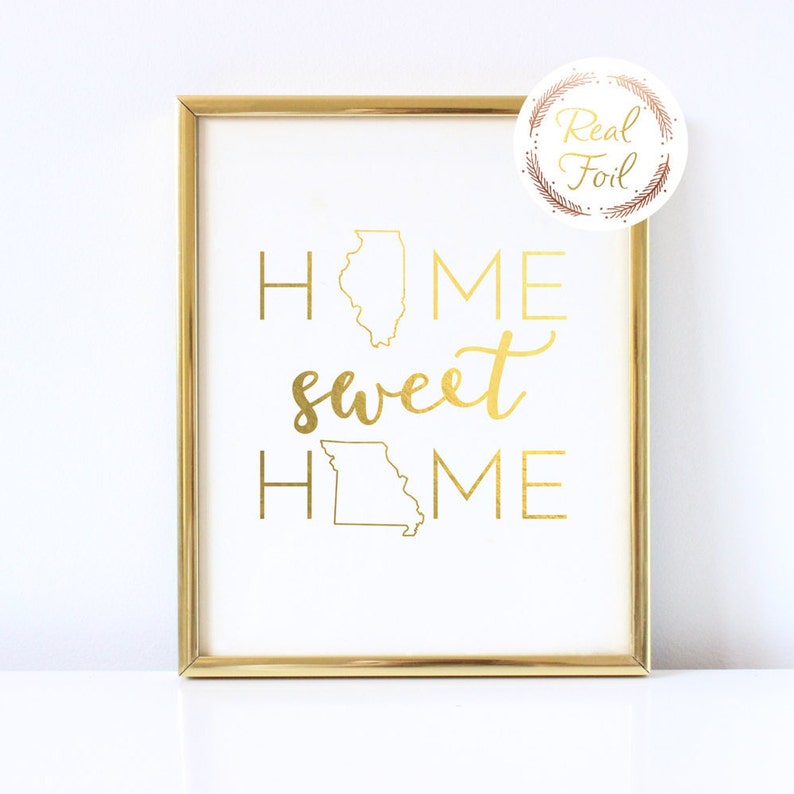 Home Sweet Home State Art Personalized Christmas Gift Gold Foiled Print Custom Print House Warming Gift Long Distance Gift image 1