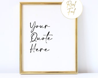 Custom Gold Foil Print Gift Custom Wall Art Custom Quote Personalized Gift Real Foil Print Inspiration Quote 5x7 8x10 Christmas Gift