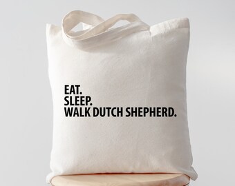 Eat Sleep Walk Dutch Shepherd tote, Dutch Shepherd Tote, Dutch Shepherd gifts, Dutch Shepherd mom, Dutch Shepherd dad, Tote bag, 3524