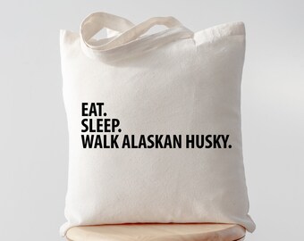 Eat Sleep Walk Alaskan Husky tote, Alaskan Husky Tote, Alaskan Husky gift, Alaskan Husky mom, Alaskan Husky dad, Tote bag, Shopping bag,2849