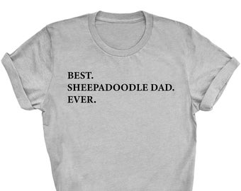 Best Sheepadoodle Dad Ever shirt, Sheepadoodle tshirt, Best Sheepadoodle dad, Sheepadoodle dad gift, 3215