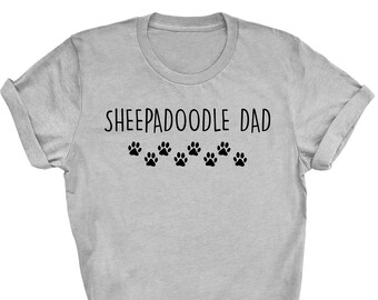 Sheepadoodle shirt,  Sheepadoodle dad,  Sheepadoodle dad shirt,  Sheepadoodle gifts,  Sheepadoodle dad gift, 2230