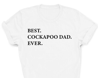 Best Cockapoo Dad Ever shirt, Cockapoo tshirt, Best Cockapoo dad, Cockapoo dad gift, Cockapoo dad, 3187