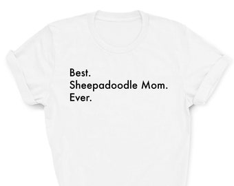 Beste Sheepadoodle Mom Ever shirt, Sheepadoodle shirt, Beste Sheepadoodle Mom, Sheepadoodle Mom cadeau, Sheepadoodle Mom, Sheepadoodle cadeau, 2846