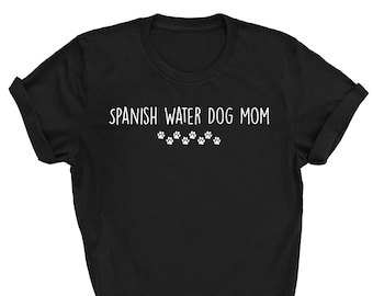 Spanish water dog mom shirt, Spanish water dog mom, Spanish water dog shirt, Spanish water dog gifts, Spanish water dog tshirt, 3610