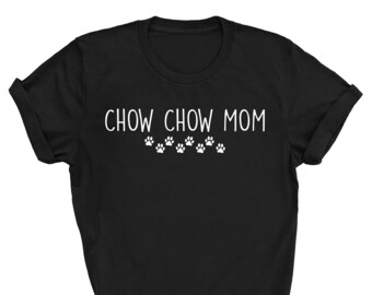 chow chow mom shirt, chow chow mom, chow chow gift, chow chow t-shirt, chow chow dog gift, chow chow dog, chow chow t shirt, 1817