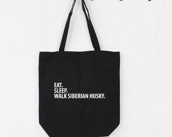 Eat Sleep Walk Siberian Husky tote, Siberian Husky Tote, Siberian Husky gifts, Siberian Husky mom, Siberian Husky dad, Tote bag, 2881