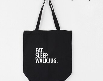 Eat Sleep Walk Jug tote, Jug Tote, Jug gifts, Jug mom, Jug dad, Tote bag, Shopping bag, 3521
