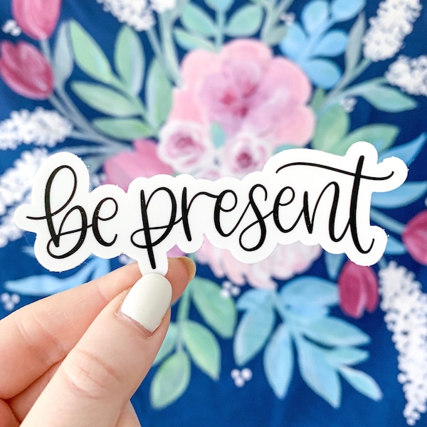 Be Present Sticker, 4x1.5in