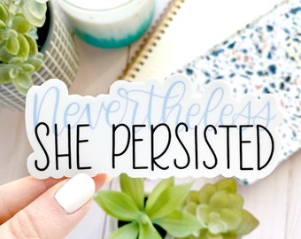 Nevertheless She Persisted Quote Sticker, 4x1.5in.