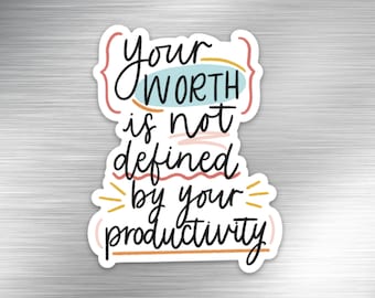 Your Worth is Not Defined By Your Productivity Magnet, 4x3 in.