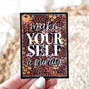 Make Yourself A Priority Sticker, 3.5x2.5in.