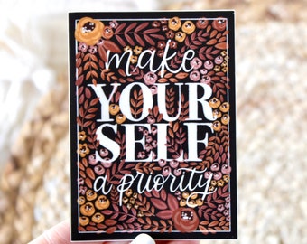 Make Yourself A Priority Sticker, 3.5x2.5in.