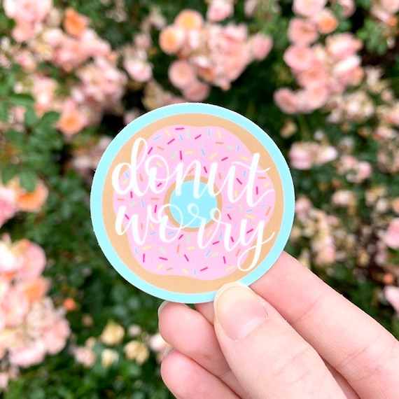 Donut Worry Sticker, 2x2 In. - Etsy