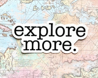 Explore More Sticker, 4x1.75in.