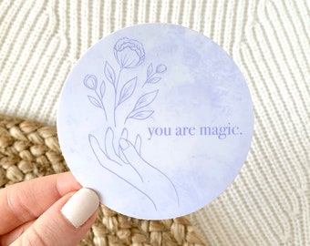 You Are Magic Quote Sticker, 3x3 in.