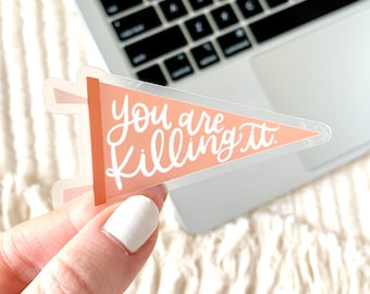 Clear You’re Killing It Pennant Sticker, 1.5x3 in.