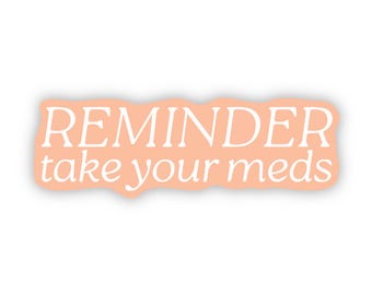 Reminder Take Your Meds Sticker, 3.2x1.1in.
