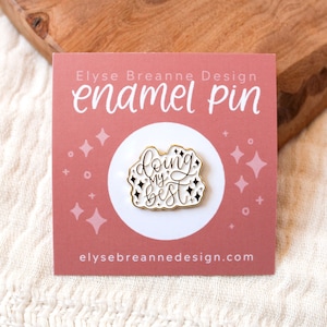 Doing My Best Enamel Pin 1x1 in.