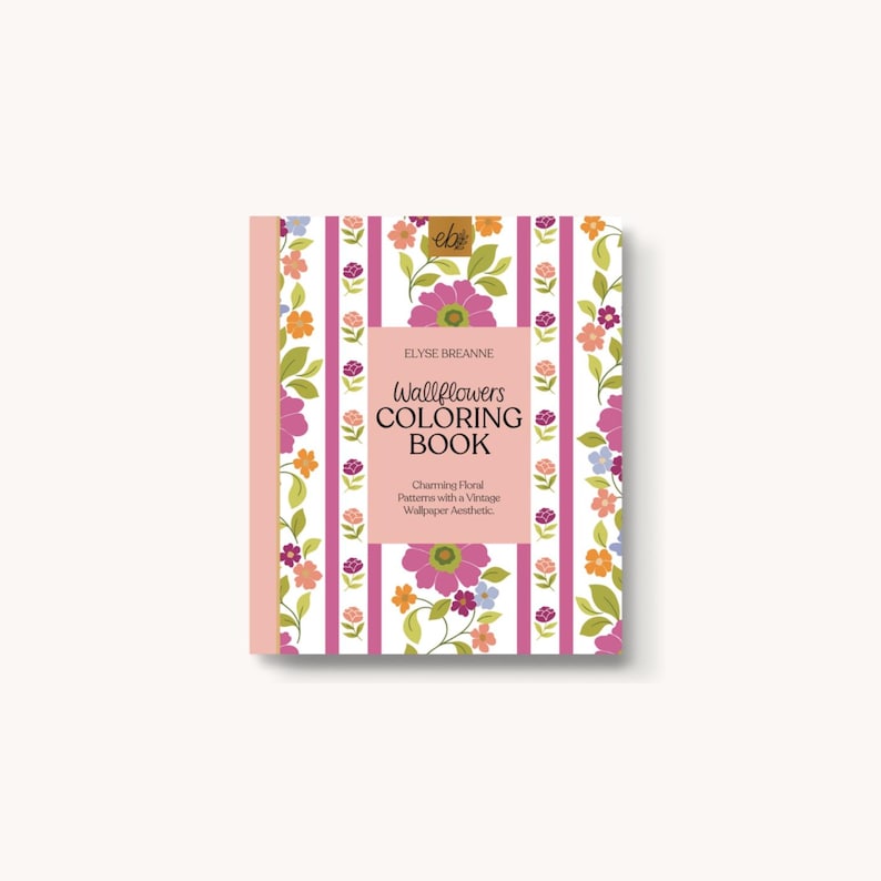 May include: A coloring book titled "Wallflowers Coloring Book" by Elyse Breanne. The cover features a pink and white striped background with floral accents in pink, orange, and purple. The book's subtitle reads "Charming Floral Patterns with a Vintage Wallpaper Aesthetic."