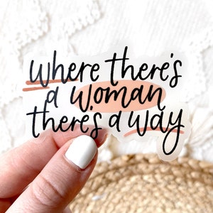 Clear Where There's a Woman There's a Way Sticker, 3x2in.