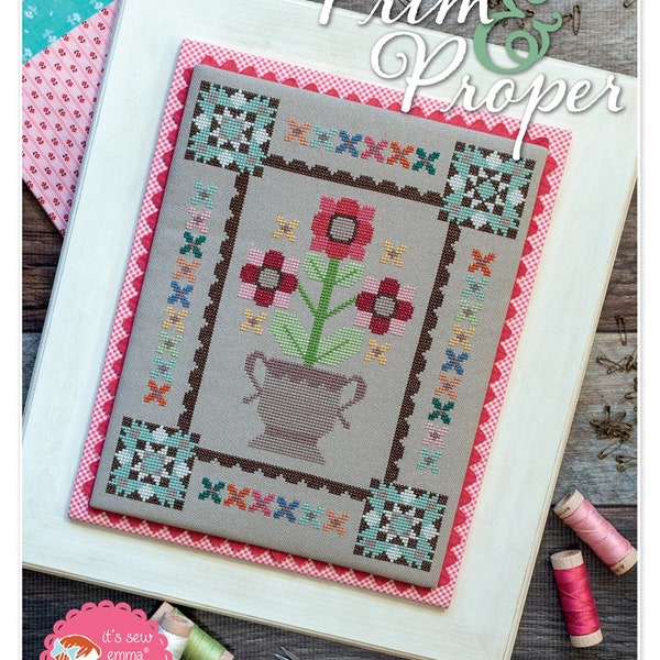 Prim and Proper Cross Stitch Pattern - Lori Holt - Bee In My Bonnet - It’s Sew Emma