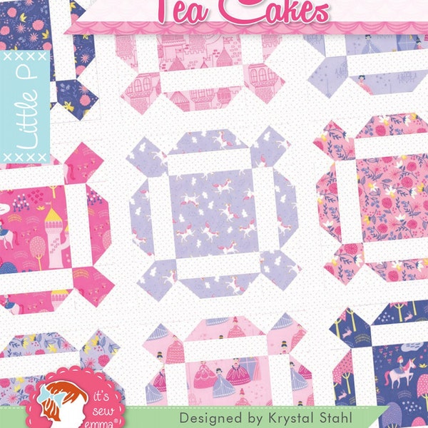 Tea Cakes Quilt Pattern - Krystal Stahl - It’s Sew Emma - Fat Quarter Friendly