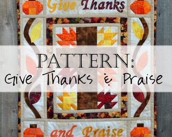 Give Thanks and Praise Thanksgiving Christian Cross Quilt Pattern