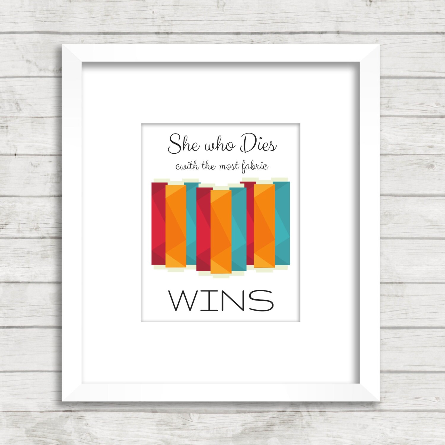 She dies with most fabric wins sign sewing quilt room decor seamstress gift She dies with most fabric wins sign sewing quilt room decor seamstress gift