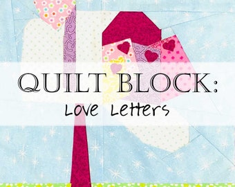 Quilt Block Pattern: Love Letters / Notes for Saint Valentine's Day