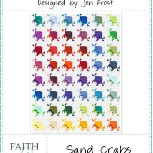 May include: A quilt pattern called "Sand Crabs" designed by Jen Frost. The pattern includes 5 sizes and is for beginners. The quilt features a colorful design of crabs.