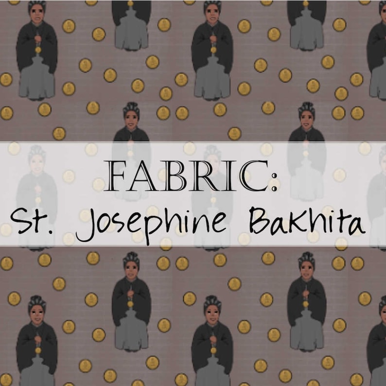 Fabric: Tiny Catholic Saints Female St. Therese Lisieux, Our Lady Rosary, Guadalupe, Bakhita St. J. Bakhita