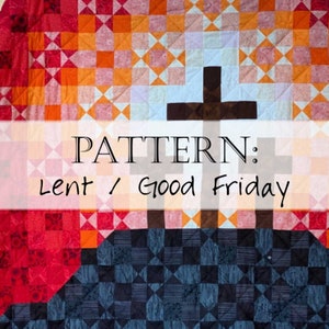 Lent / Good Friday Cross Quilt Pattern - 3 sizes (Christian Quilt Patterns)