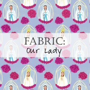 Fabric: Our Lady of Lourdes and Our Lady of Fatima (Saint Mary Rosary Catholic Christian)